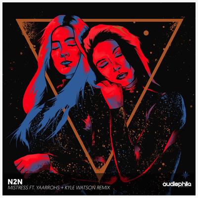 Mistress (feat. Yaarrohs) (Kyle Watson Remix) By N2N, Yaarrohs, Kyle Watson's cover