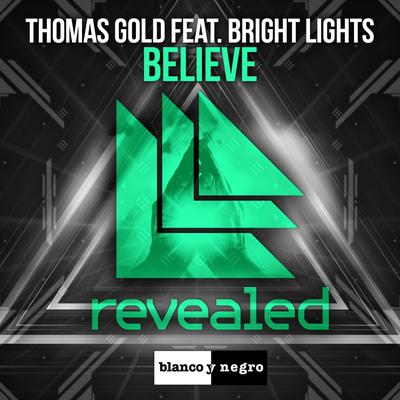 Believe (Jakko Remix) By Bright Lights, Jakko, Thomas Gold's cover