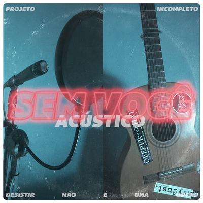 Sem Você (Acústico)'s cover