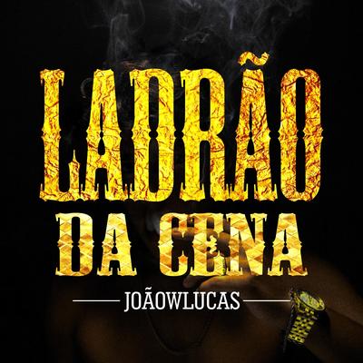 Ladrão da Cena's cover