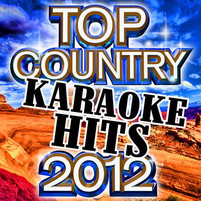 Top Country Karaoke Hits 2012's cover