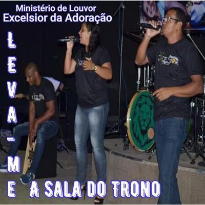 Leva-Me a Sala do Trono's cover