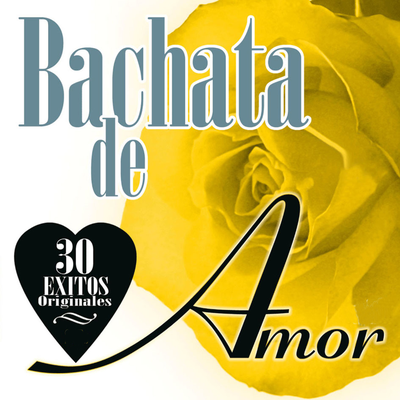 Bachata de Amor: 30 Éxitos Originales's cover