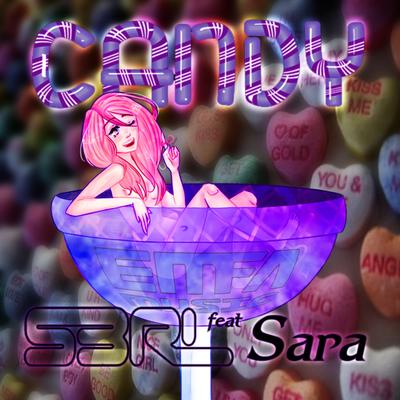 Candy (DJ Edit) By S3RL, Sara, Sara's cover