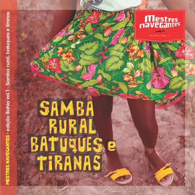 Samba Rural, Batuques e Tiranas (Edição Bahia | vol.1)'s cover