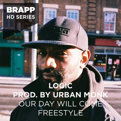 Our Day Will Come Freestyle (Brapp HD Series) By Urban Monk, Logic's cover