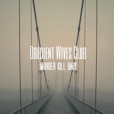 Requiem for a Lover By Obedient Wives Club's cover