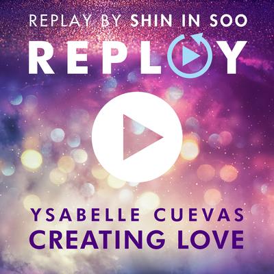 INS-REPLAY, Vol. 4: Creating Love's cover