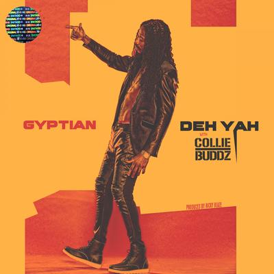 Deh Yah (feat. Collie Buddz & Ricky Blaze) By Gyptian, Collie Buddz, Ricky Blaze's cover