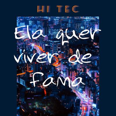 Ela Quer Viver de Fama By Hi Tec Sales, Lupper's cover