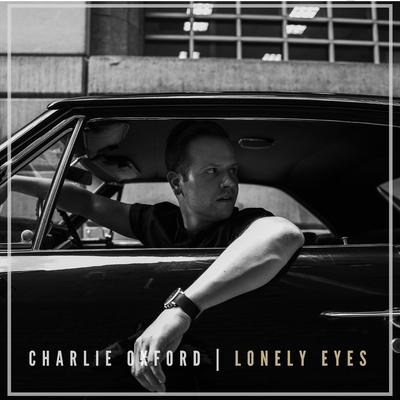 Lonely Eyes By Charlie Oxford's cover