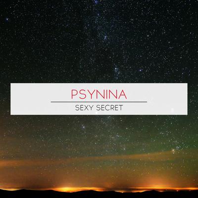 Sexy Secret (Original Mix) By Psynina's cover