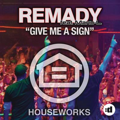 Give Me A Sign (Radio Edit) By Manu-L, Remady's cover