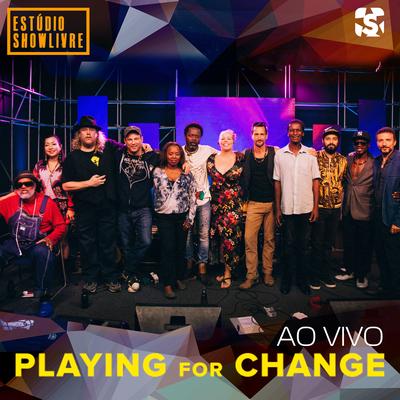 Playing for Change No Estúdio Showlivre (Ao Vivo)'s cover