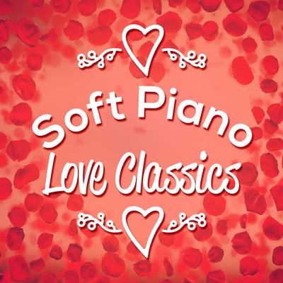 Soft Piano Love Classics's cover