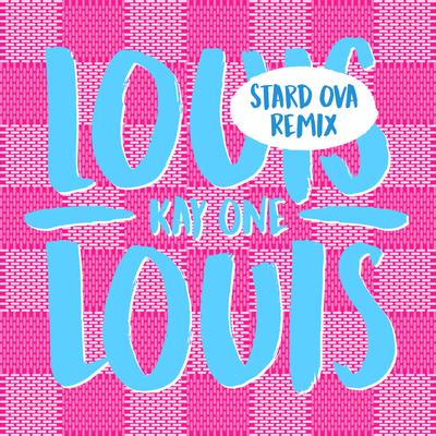 Louis Louis (Stard Ova Remix)'s cover