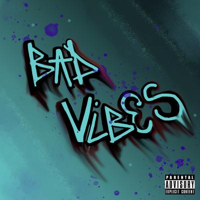 Bad Vibes By DeeTons, nextton's cover