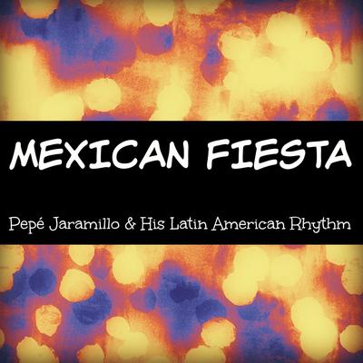 Pepé Jaramillo & His Latin American Rhythm's cover