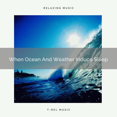 When Ocean And Weather Tunes Relax Babies By Baby Sleep Music's cover