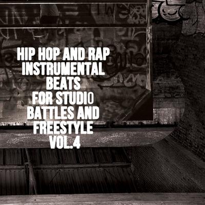 Hip Hop and Rap Instrumental Beats for Studio Battles and Freestyle, Vol. 4's cover