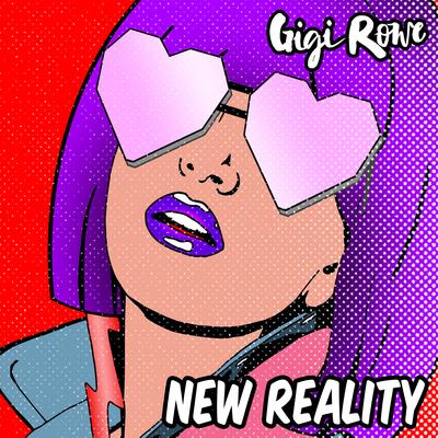 New Reality By Gigi Rowe's cover