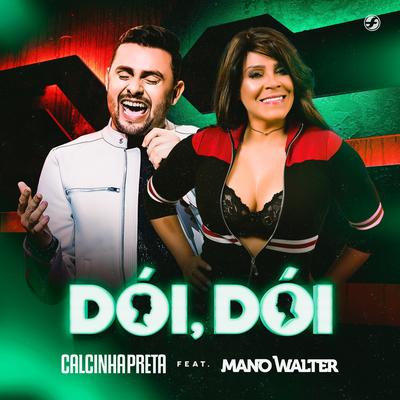 Dói, Dói By Calcinha Preta, Mano Walter's cover