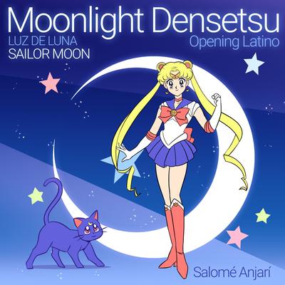 Moonlight Densetsu (Luz de Luna Opening Latino from Sailor Moon) By Salomé Anjarí's cover