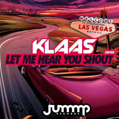 Let Me Hear You Shout (Original Mix) By Klaas's cover