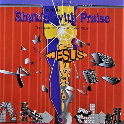 Shakin' with Praise's cover