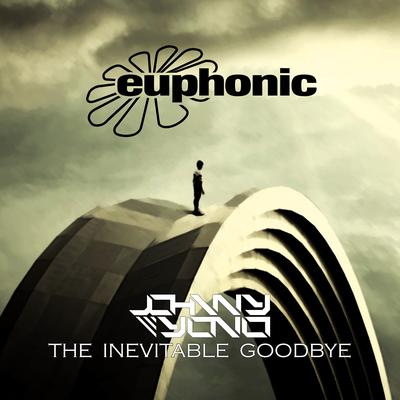 The Inevitable Goodbye (Original Mix) By Johnny Yono's cover