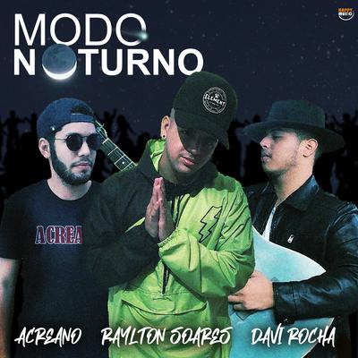 Modo Noturno By Davi Rocha, Raylton Soares, Acreano's cover