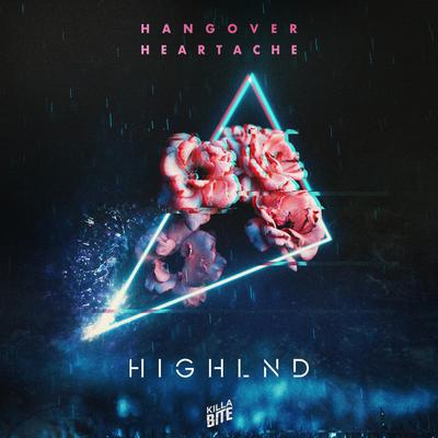 Hangover Heartache By Highlnd's cover