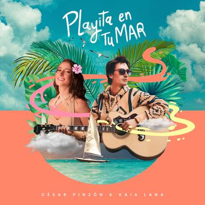 Playita En Tu Mar By César Pinzón, Kaia Lana's cover