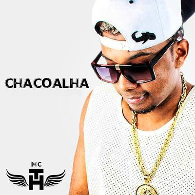 Chacoalha By Mc Th's cover