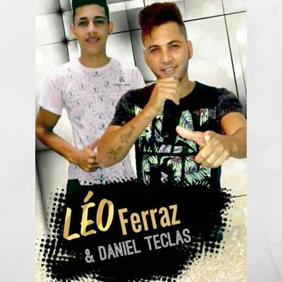 Léo Ferraz e Daniel Teclas's cover
