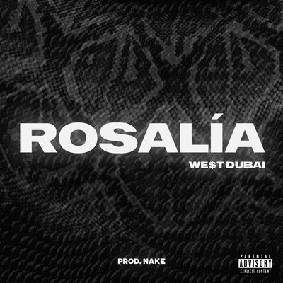 Rosalía By WE$T DUBAI, Nake's cover