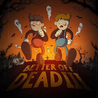 Better Off Dead III's cover