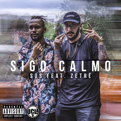 Sigo Calmo By UCLÃ, sosprjoSurface, Zetrê's cover