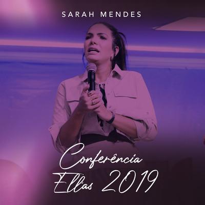 Conferência Ellas 2019, Pt. 5 (Ao Vivo) By Sarah Mendes's cover