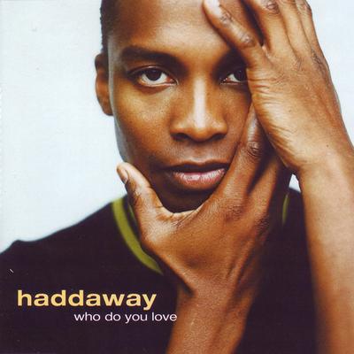 Who Do You Love (Missing Radio Edit) By Haddaway's cover