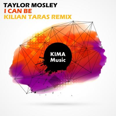 I Can Be (Kilian Taras Remix Extended Mix)'s cover