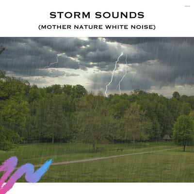 Storm Sounds (Mother Nature White Noise)'s cover