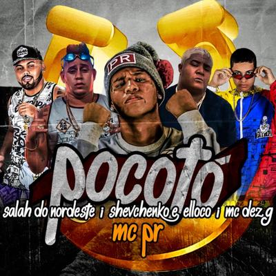 Pocotó By MC 10G, Salah do Nordeste, MC PR, Shevchenko e Elloco's cover