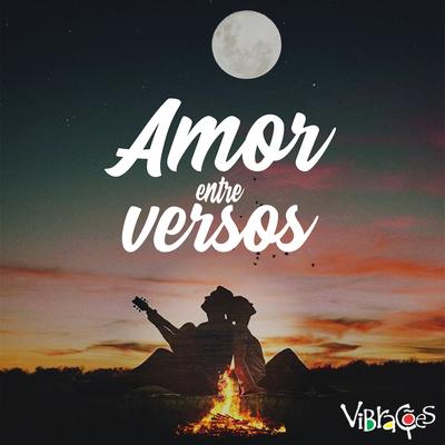 Amor Entre Versos By Vibrações's cover