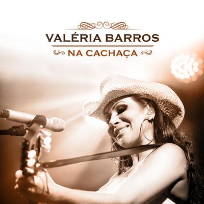Porque Brigamos (Ao Vivo) By Valéria Barros's cover