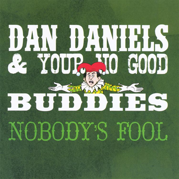 Dan Daniels & Your No Good Buddies's avatar image