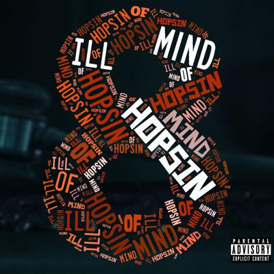 Ill Mind of Hopsin 8 By Hopsin's cover