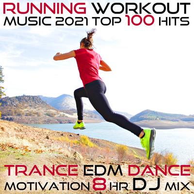 Running Workout Music 2021 Top 100 Hits Trance EDM Dance Motivation 8 HR DJ Mix's cover