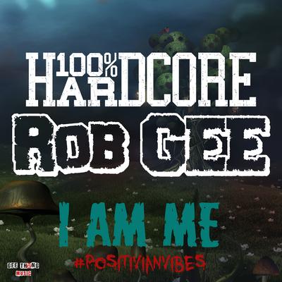 I Am Me By Rob Gee's cover