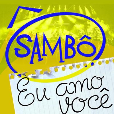 Eu Amo Você By Sambô's cover